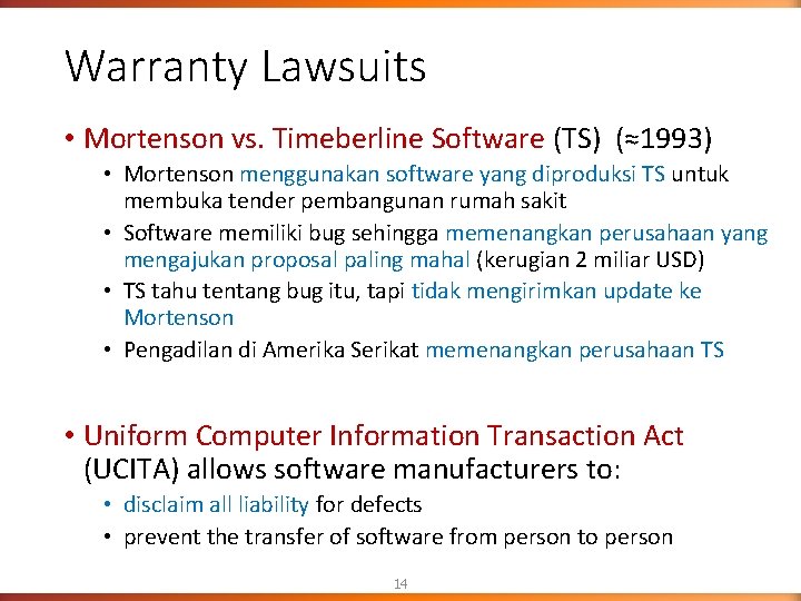 Warranty Lawsuits • Mortenson vs. Timeberline Software (TS) (≈1993) • Mortenson menggunakan software yang Warranty Lawsuits • Mortenson vs. Timeberline Software (TS) (≈1993) • Mortenson menggunakan software yang