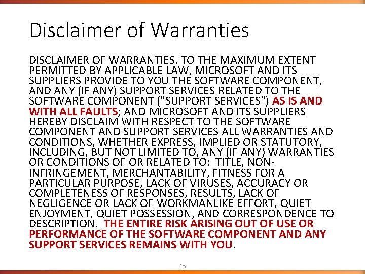 Disclaimer of Warranties DISCLAIMER OF WARRANTIES. TO THE MAXIMUM EXTENT PERMITTED BY APPLICABLE LAW, Disclaimer of Warranties DISCLAIMER OF WARRANTIES. TO THE MAXIMUM EXTENT PERMITTED BY APPLICABLE LAW,