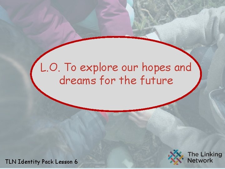 L. O. To explore our hopes and dreams for the future TLN Identity Pack