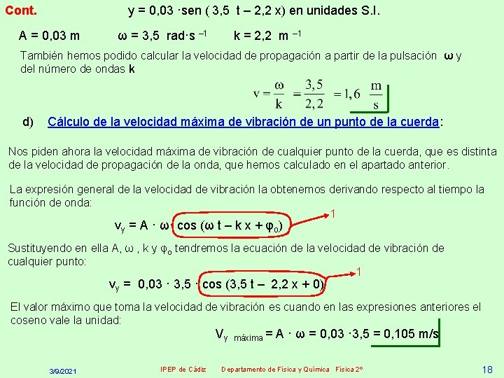 Cont. A = 0, 03 m y = 0, 03 ·sen ( 3, 5