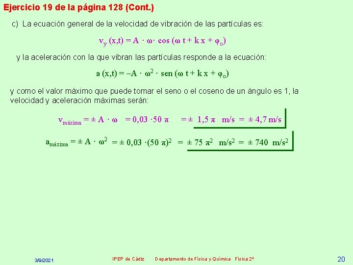 Ejercicio 19 de la página 128 (Cont. ) c) La ecuación general de la