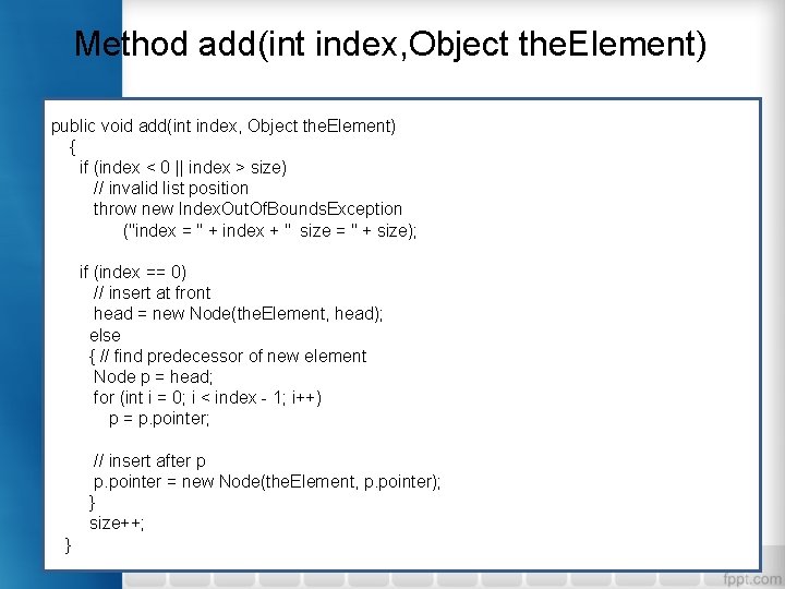 Method add(int index, Object the. Element) public void add(int index, Object the. Element) {