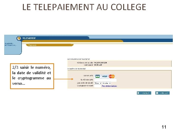 LE TELEPAIEMENT AU COLLEGE 2/3 saisir le numéro, la date de validité et le