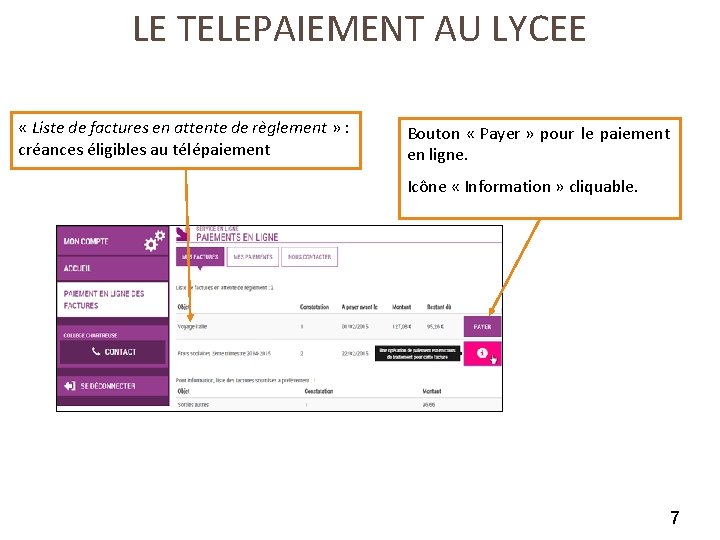 LE TELEPAIEMENT AU LYCEE « Liste de factures en attente de règlement » :