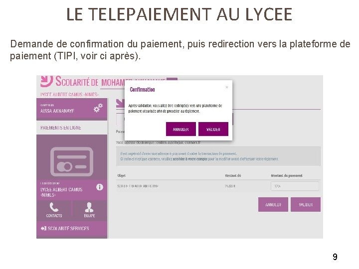 LE TELEPAIEMENT AU LYCEE Demande de confirmation du paiement, puis redirection vers la plateforme