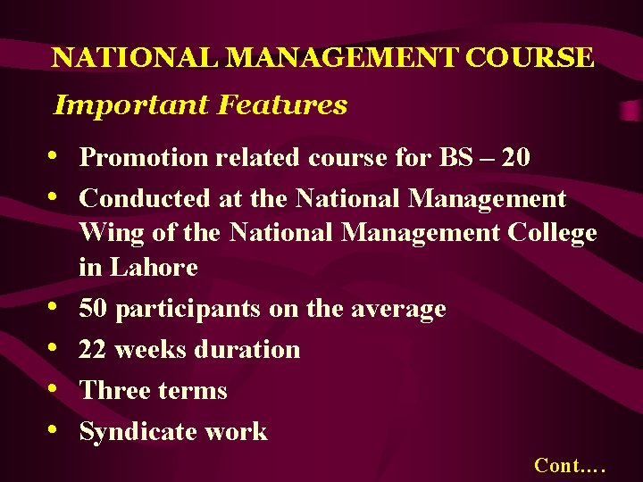 NATIONAL MANAGEMENT COURSE Important Features • Promotion related course for BS – 20 •