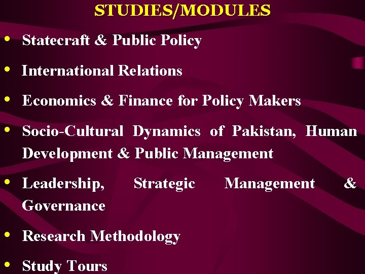 STUDIES/MODULES • Statecraft & Public Policy • International Relations • Economics & Finance for