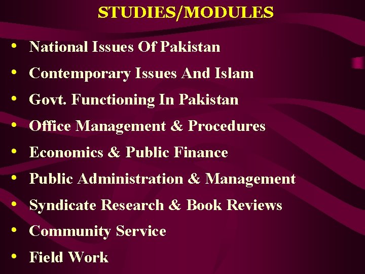 STUDIES/MODULES • • • National Issues Of Pakistan Contemporary Issues And Islam Govt. Functioning