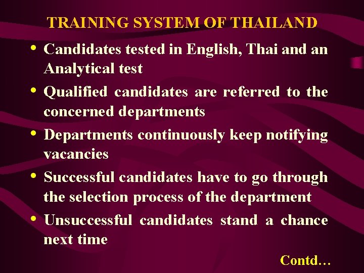 TRAINING SYSTEM OF THAILAND • Candidates tested in English, Thai and an • •