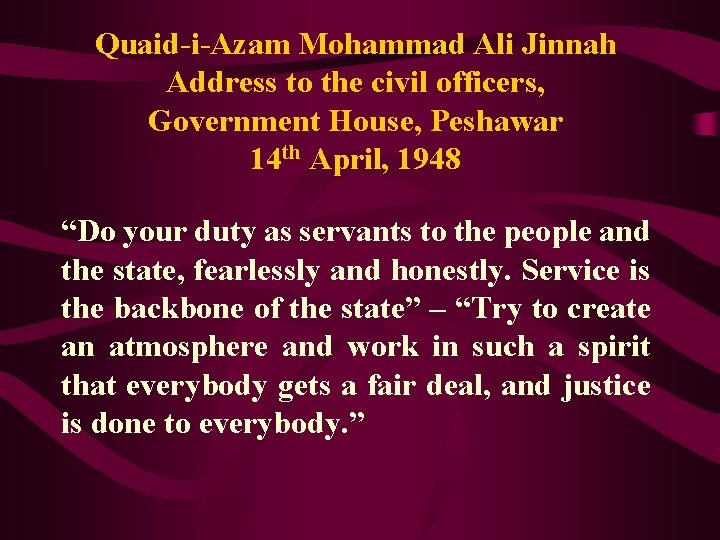 Quaid-i-Azam Mohammad Ali Jinnah Address to the civil officers, Government House, Peshawar 14 th