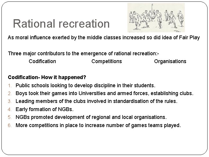 Rational recreation As moral influence exerted by the middle classes increased so did idea