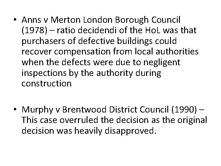  • Anns v Merton London Borough Council (1978) – ratio decidendi of the