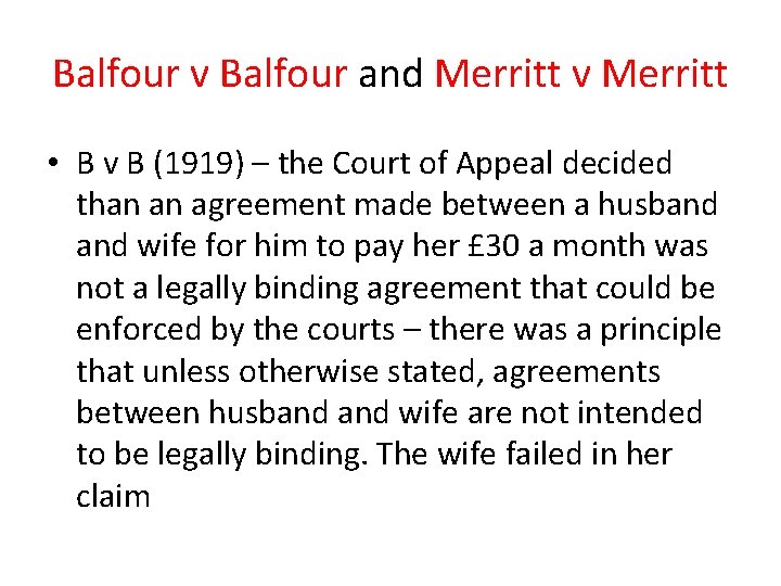 Balfour v Balfour and Merritt v Merritt • B v B (1919) – the