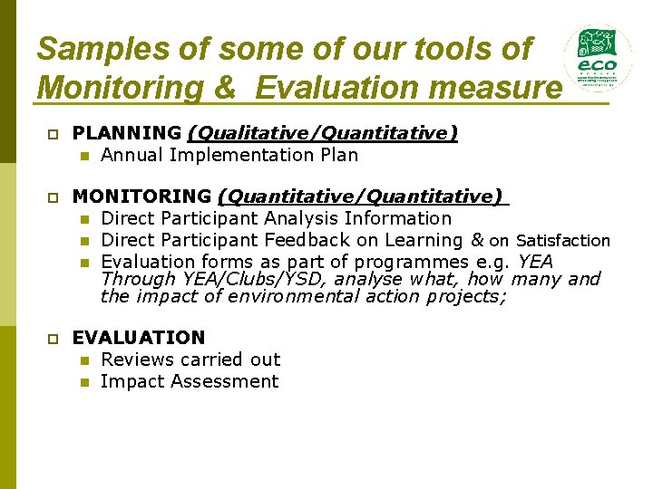 Samples of some of our tools of Monitoring & Evaluation measure p PLANNING (Qualitative/Quantitative)