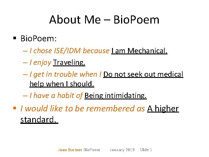 About Me – Bio. Poem § Bio. Poem: – I chose ISE/IDM because I