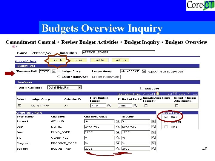 Budgets Overview Inquiry Commitment Control > Review Budget Activities > Budget Inquiry > Budgets