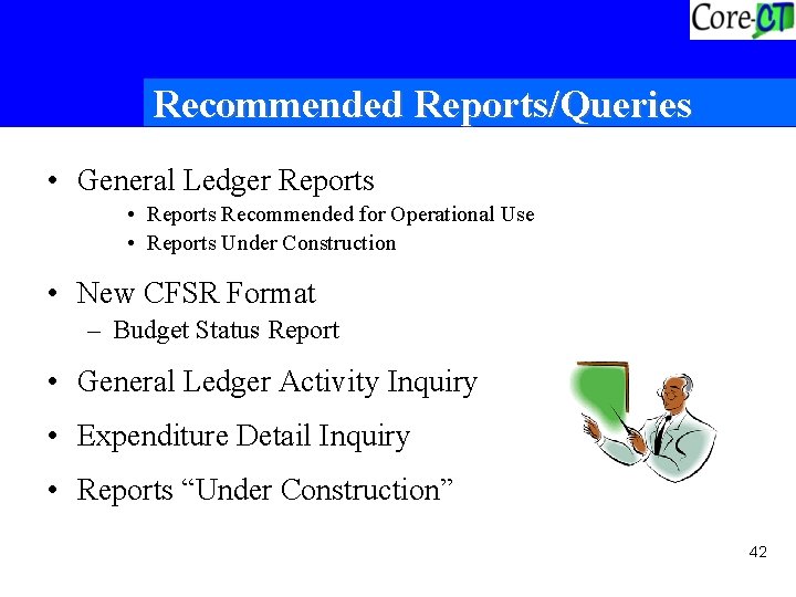 Recommended Reports/Queries • General Ledger Reports • Reports Recommended for Operational Use • Reports