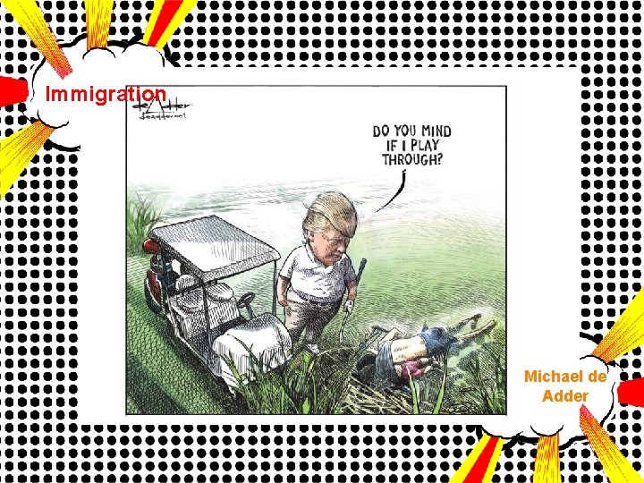 Immigration Michael de Adder 