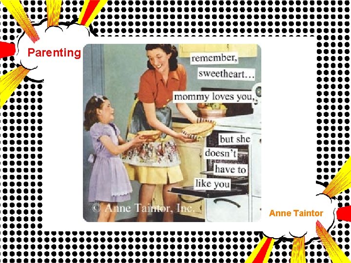 Parenting Anne Taintor 