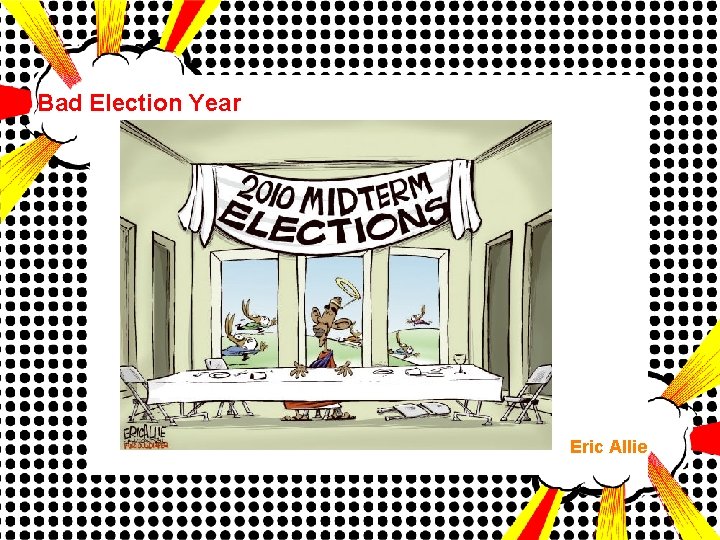 Bad Election Year Eric Allie 
