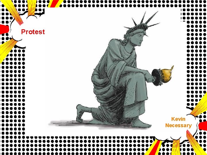 Protest Kevin Necessary 