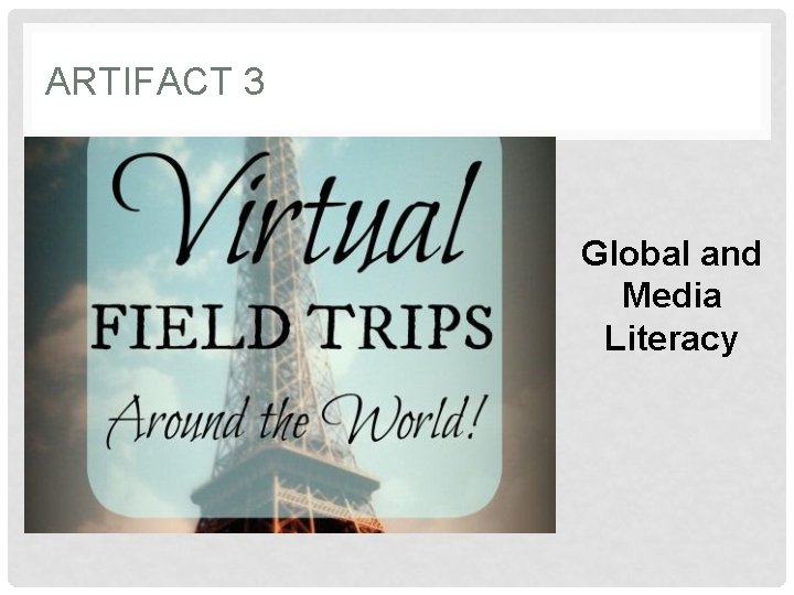 ARTIFACT 3 Global and Media Literacy 