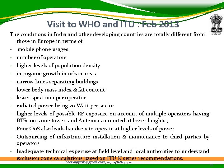 Visit to WHO and ITU : Feb 2013 The conditions in India and other