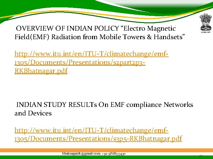  OVERVIEW OF INDIAN POLICY “Electro Magnetic Field(EMF) Radiation from Mobile Towers & Handsets”