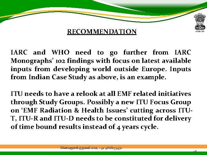 RECOMMENDATION IARC and WHO need to go further from IARC Monographs’ 102 findings with