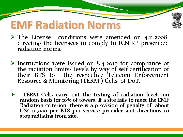 EMF Radiation Norms Ø The License conditions were amended on 4. 11. 2008, directing