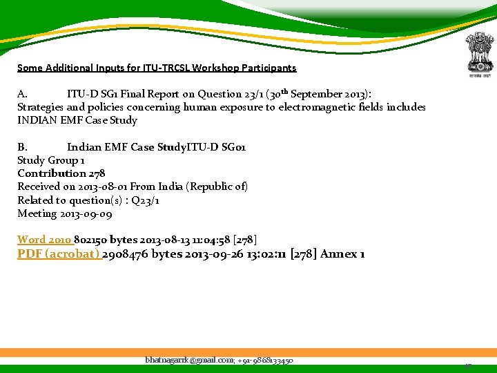 Some Additional Inputs for ITU-TRCSL Workshop Participants A. ITU-D SG 1 Final Report on