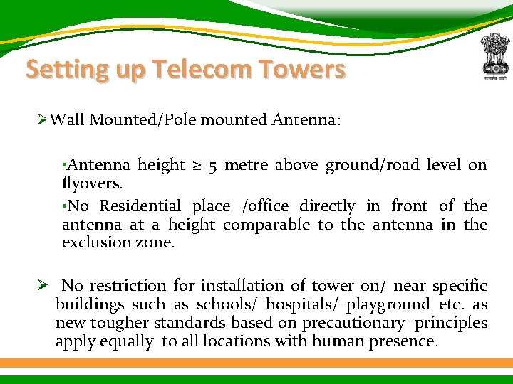 Setting up Telecom Towers ØWall Mounted/Pole mounted Antenna: • Antenna height ≥ 5 metre