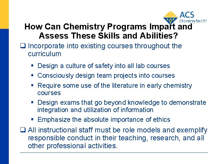 How Can Chemistry Programs Impart and Assess These Skills and Abilities? Incorporate into existing