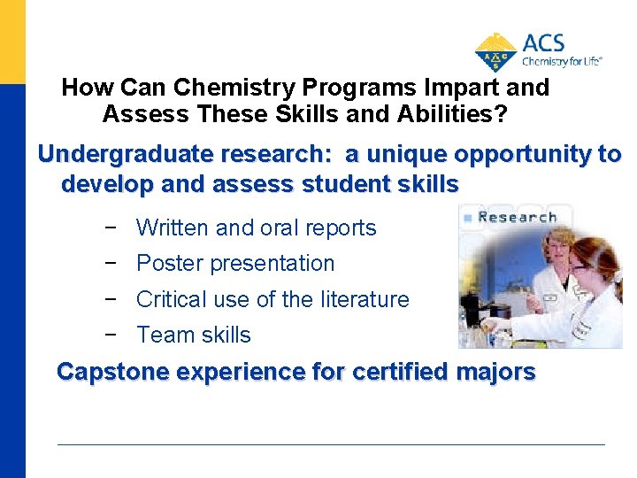 How Can Chemistry Programs Impart and Assess These Skills and Abilities? Undergraduate research: a
