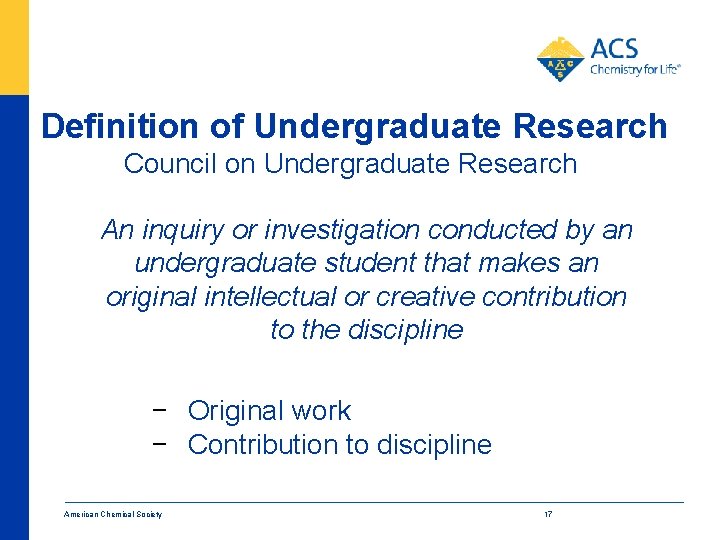 Definition of Undergraduate Research Council on Undergraduate Research An inquiry or investigation conducted by