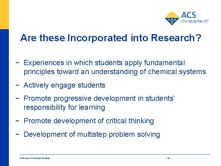 Are these Incorporated into Research? − Experiences in which students apply fundamental principles toward