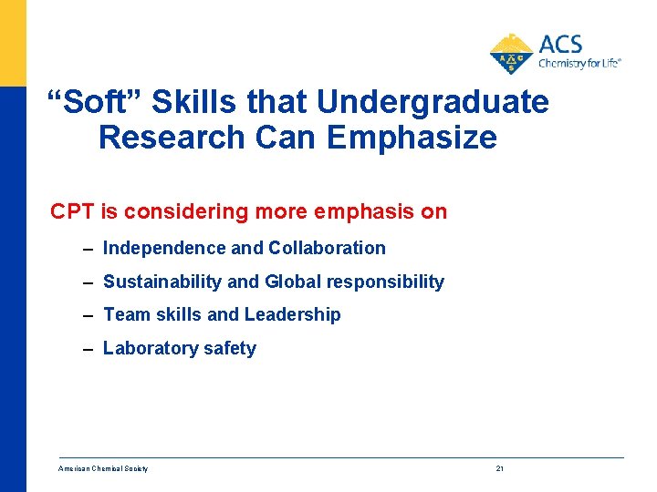 “Soft” Skills that Undergraduate Research Can Emphasize CPT is considering more emphasis on –