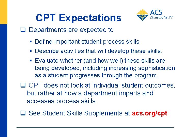 CPT Expectations Departments are expected to Define important student process skills. Describe activities that