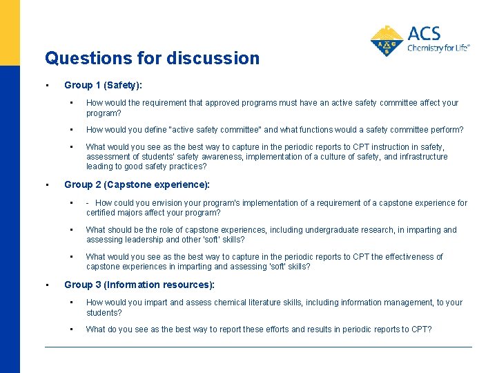 Questions for discussion • • • Group 1 (Safety): • How would the requirement