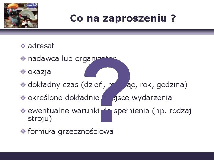 Co na zaproszeniu ? v adresat ? v nadawca lub organizator v okazja v