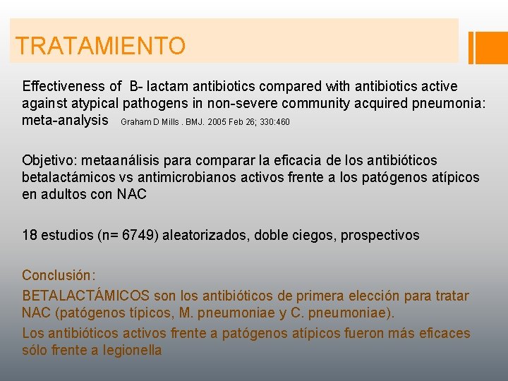 TRATAMIENTO Effectiveness of B- lactam antibiotics compared with antibiotics active against atypical pathogens in