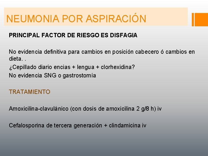 NEUMONIA POR ASPIRACIÓN PRINCIPAL FACTOR DE RIESGO ES DISFAGIA No evidencia definitiva para cambios