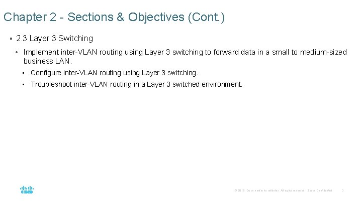 Chapter 2 - Sections & Objectives (Cont. ) § 2. 3 Layer 3 Switching