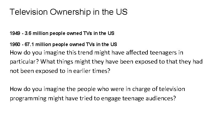 Television Ownership in the US 1949 - 3. 6 million people owned TVs in