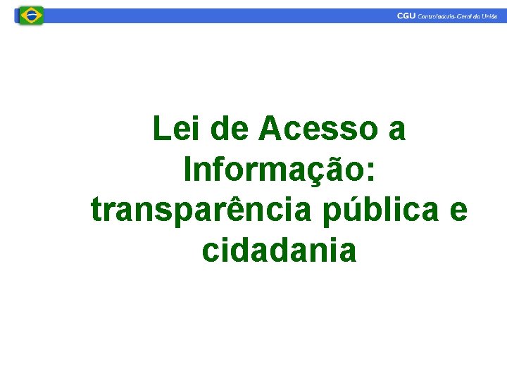 Lei de Acesso a Informação: transparência pública e cidadania 