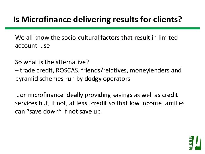 Is Microfinance delivering results for clients? We all know the socio-cultural factors that result