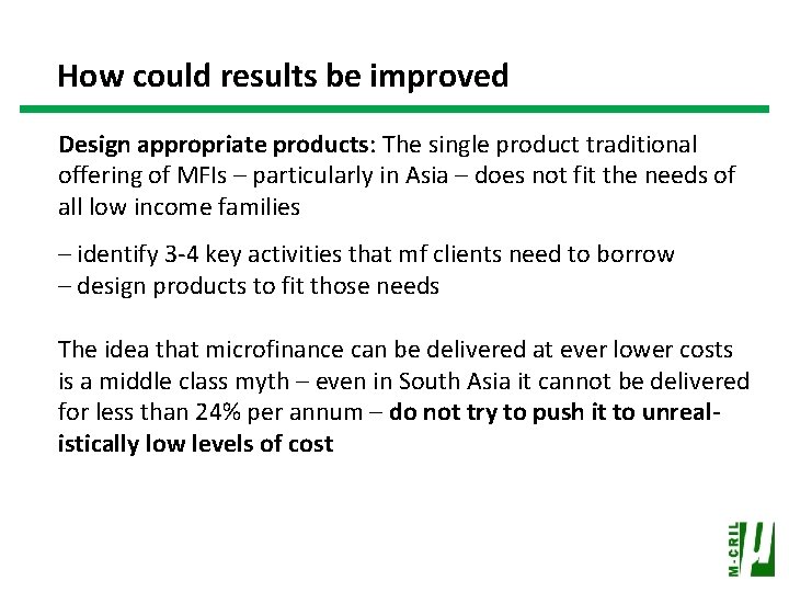 How could results be improved Design appropriate products: The single product traditional offering of