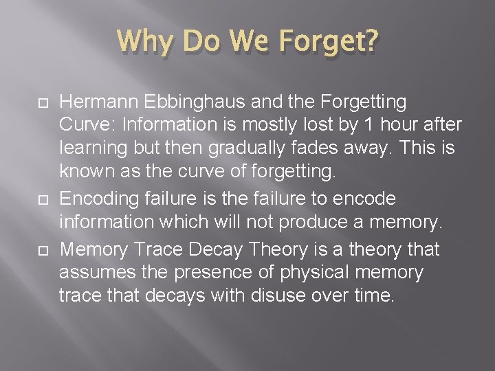 Why Do We Forget? Hermann Ebbinghaus and the Forgetting Curve: Information is mostly lost