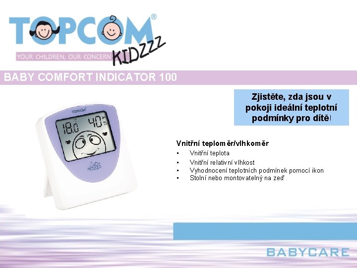 BABY COMFORT INDICATOR 100 Zjistěte, zda jsou v pokoji ideální teplotní podmínky pro dítě!