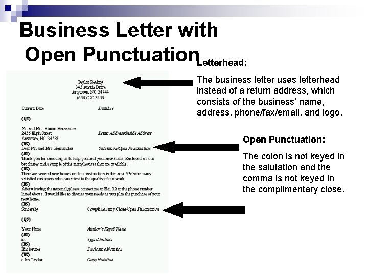 Business Letter with Open Punctuation. Letterhead: The business letter uses letterhead instead of a
